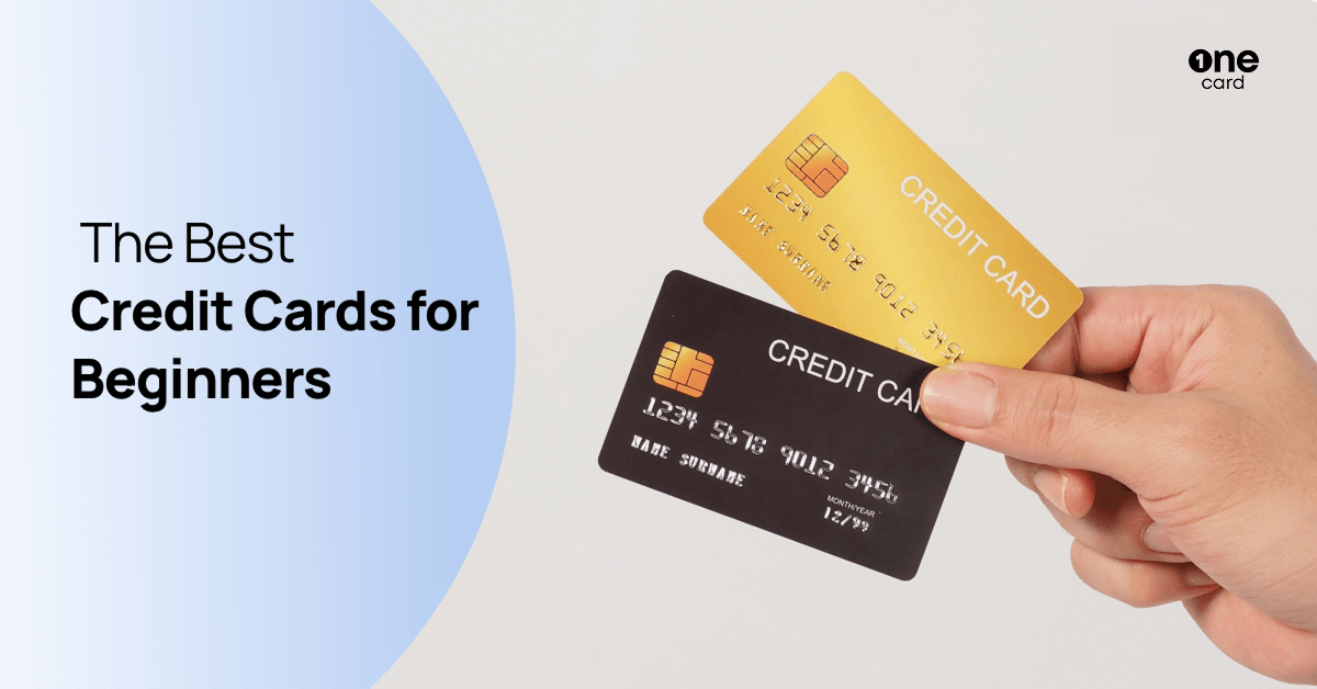 Best Credit Cards for Beginners: Tips to Get Started