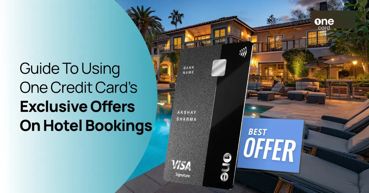 Learn How to Maximise Your One Credit Card for Hotels